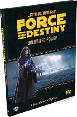 Star Wars: Force and Destiny: Unlimited Power
